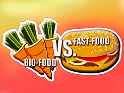 Fastfood vs. Bio